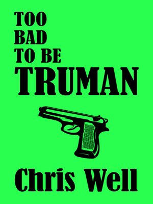 Too Bad to be Truman - ebook